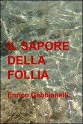 Il sapore della follia