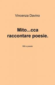 Mito... cca raccontare poesie