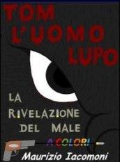 Tom l'uomo lupo