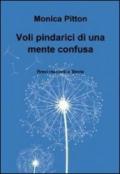 Voli pindarici di una mente confusa