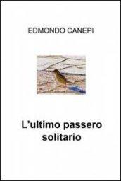 L' ultimo passero solitario