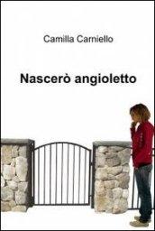 Nascerò angioletto