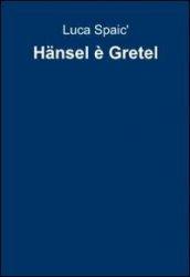 Hänsel è Gretel