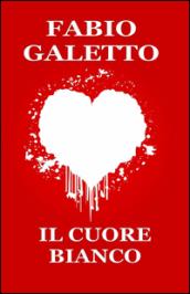 Il cuore bianco