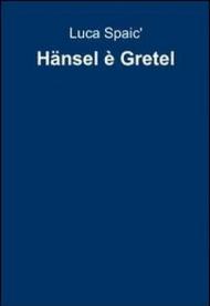 Hänsel è Gretel