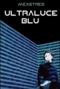 Ultraluce Blu (racconti di fantascienza): Fantascienza Sci-Fi