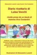 Diario ricettario di Luisa Vecchi. Ricette prese da un baule di mamma Viva Costantini