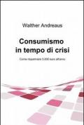 Consumismo in tempo di crisi