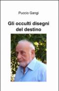 Gli occulti disegni del destino