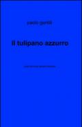 Il tulipano azzurro