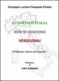 I confini d'italia non si vendono! vergogna!