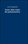 Arezzo dalle origini alla globalizzazione