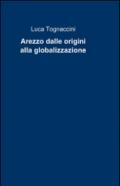 Arezzo dalle origini alla globalizzazione