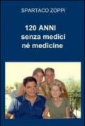 120 anni senza medici né medicine