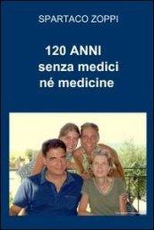 120 anni senza medici né medicine