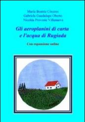 Gli aeroplanini di carta e l'acqua di rugiada