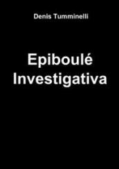 Epiboulé investigativa