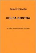 Colpa nostra