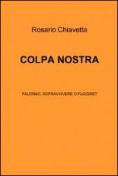 Colpa nostra