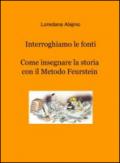 Interroghiamo le fonti