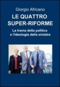 Le quattro super-riforme