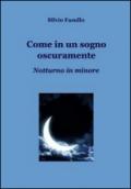 Come in un sogno oscuramente