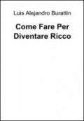 Come fare per diventare ricco