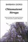 Chiamatemi strega