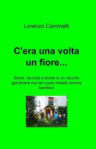 C'era una volta un fiore...