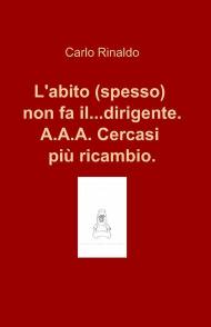 L' abito (spesso) non fa il... dirigente. A.A.A. cercasi più ricambio