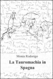 La tauromachia in Spagna