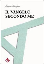 Il Vangelo secondo me