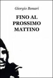 Fino al prossimo mattino