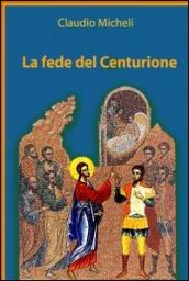 La fede del centurione