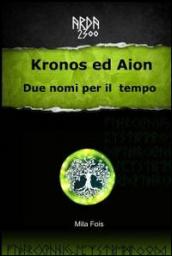 Arda 2300. Kronos ed Aion