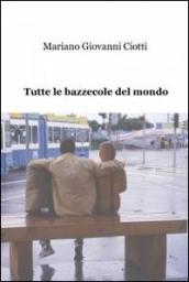 Tutte le bazzecole del mondo