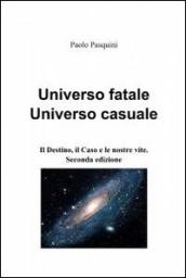 Universo fatale universo casuale