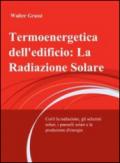 Termoenergetica dell'edificio: la radiazione solare