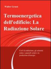 Termoenergetica dell'edificio: la radiazione solare