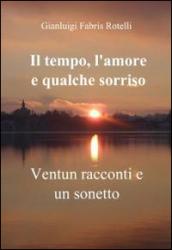 Il tempo, l'amore e qualche sorriso