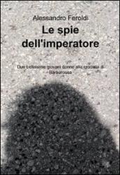 Le spie dell'imperatore