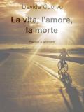 La vita, l'amore, la morte