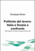 Politiche del lavoro: Italia e Svezia a confronto. I beni culturali: una fonte di ricchezza contro la crisi