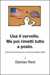 Usa il cervello. Ma poi rimetti tutto a posto