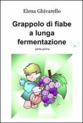 Grappolo di fiabe a lunga fermentazione. 1.