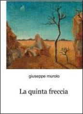 La quinta freccia