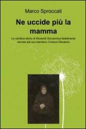 Ne uccide più la mamma