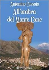 All'ombra del monte Cane