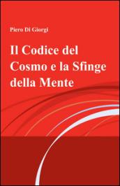 Il codice del cosmo e la sfinge della mente