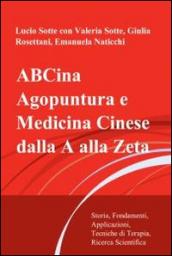 Abcina. Agopuntura e medicina cinese dalla a alla zeta